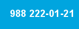 988 222-01-21 988 222-01-21